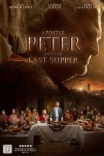 Watch Apostle Peter and the Last Supper 123movieshub