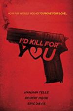 Watch I\'d Kill for You Online 123movieshub