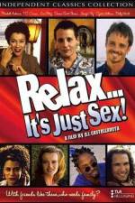 Watch Relax It's Just Sex 123movieshub