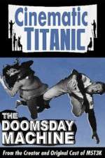 Watch Cinematic Titanic Doomsday Machine 123movieshub