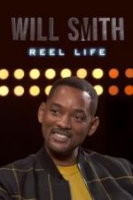Watch Will Smith: Reel Life 123movieshub