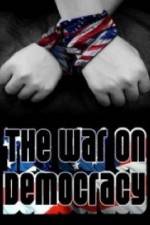 Watch The War on Democracy 123movieshub