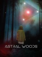 Watch The Astral Woods 123movieshub