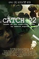 Watch Catch 22: Based on the Unwritten Story by Seanie Sugrue 123movieshub