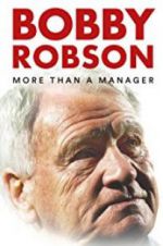 Watch Bobby Robson: More Than a Manager Online 123movieshub
