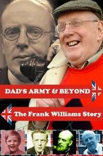 Watch \'Dad\'s Army\' & Beyond: The Frank Williams Story Online 123movieshub