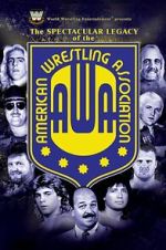 Watch The Spectacular Legacy of the AWA Online 123movieshub