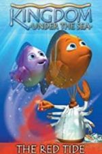 Watch Kingdom Under the Sea: The Red Tide 123movieshub