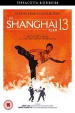Watch Shanghai 13 123movieshub