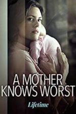Watch A Mother Knows Worst 123movieshub
