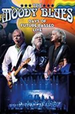 Watch The Moody Blues: Days of Future Passed Live 123movieshub