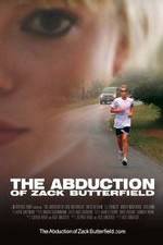 Watch The Abduction of Zack Butterfield 123movieshub