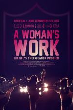 Watch A Woman\'s Work: The NFL\'s Cheerleader Problem Online 123movieshub