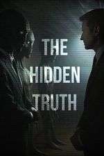 Watch The Hidden Truth 123movieshub