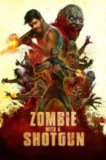 Watch Zombie with a Shotgun Online 123movieshub