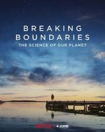 Watch Breaking Boundaries: The Science of Our Planet Online 123movieshub