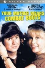 Watch Your Mother Wears Combat Boots 123movieshub