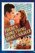 Watch There\'s Something About a Soldier 123movieshub
