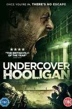 Watch Undercover Hooligan 123movieshub