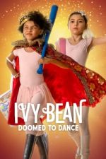Watch Ivy + Bean: Doomed to Dance Online 123movieshub