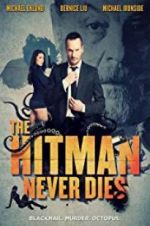 Watch The Hitman Never Dies 123movieshub