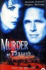 Watch Murder at 75 Birch 123movieshub
