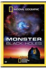 Watch National Geographic : Monster Black Holes 123movieshub