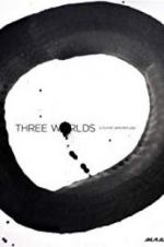 Watch Three Worlds 123movieshub