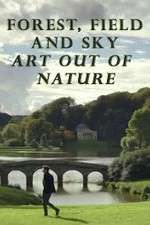 Watch Forest, Field & Sky: Art Out of Nature 123movieshub