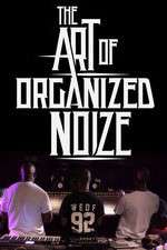 Watch The Art of Organized Noize 123movieshub