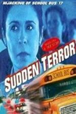 Watch Sudden Terror: The Hijacking of School Bus #17 123movieshub