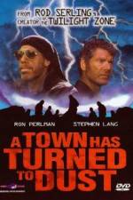 Watch A Town Has Turned to Dust 123movieshub