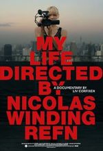Watch My Life Directed By Nicolas Winding Refn 123movieshub