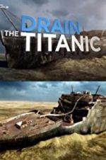 Watch Drain the Titanic 123movieshub
