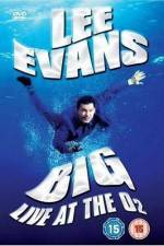 Watch Lee Evans: Big Live at the O2 123movieshub