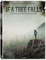Watch If a Tree Falls: A Story of the Earth Liberation Front 123movieshub