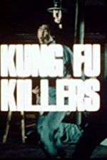 Watch Kung Fu Killers 123movieshub