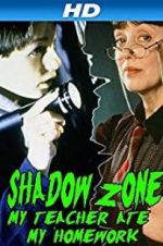 Watch Shadow Zone: My Teacher Ate My Homework 123movieshub