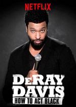 Watch DeRay Davis: How to Act Black Online 123movieshub
