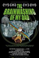 Watch The Brainwashing of My Dad 123movieshub