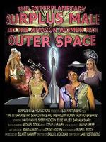 Watch The Interplanetary Surplus Male and Amazon Women of Outer Space 123movieshub