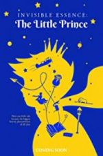 Watch Invisible Essence: The Little Prince 123movieshub