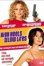 Watch High Heels and Low Lifes 123movieshub