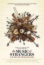Watch The Music of Strangers: Yo-Yo Ma and the Silk Road Ensemble Online 123movieshub