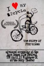 Watch I Love My Bicycle The Story of FBM Bikes 123movieshub