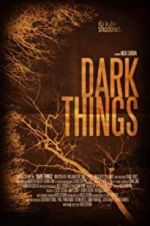 Watch Dark Things 123movieshub