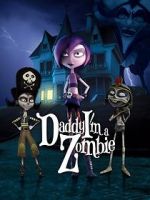 Watch Daddy, I\'m a Zombie Online 123movieshub