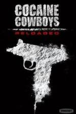 Watch Cocaine Cowboys: Reloaded 123movieshub