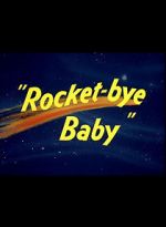 Watch Rocket-bye Baby Online 123movieshub