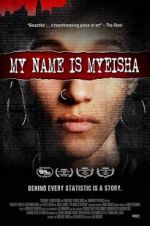 Watch My Name is Myeisha 123movieshub